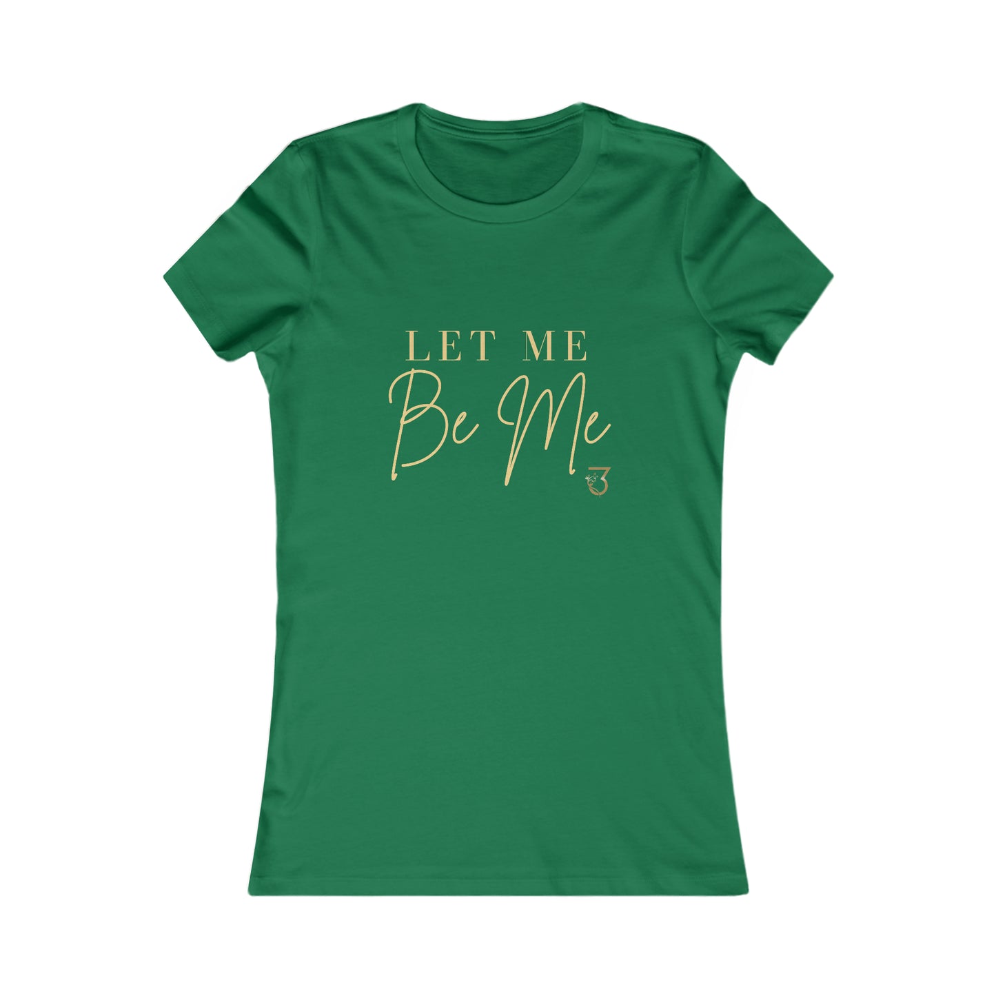 Let Me Be Me Tee