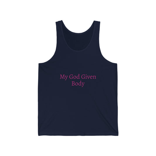 My God Given Body Unisex Jersey Tank