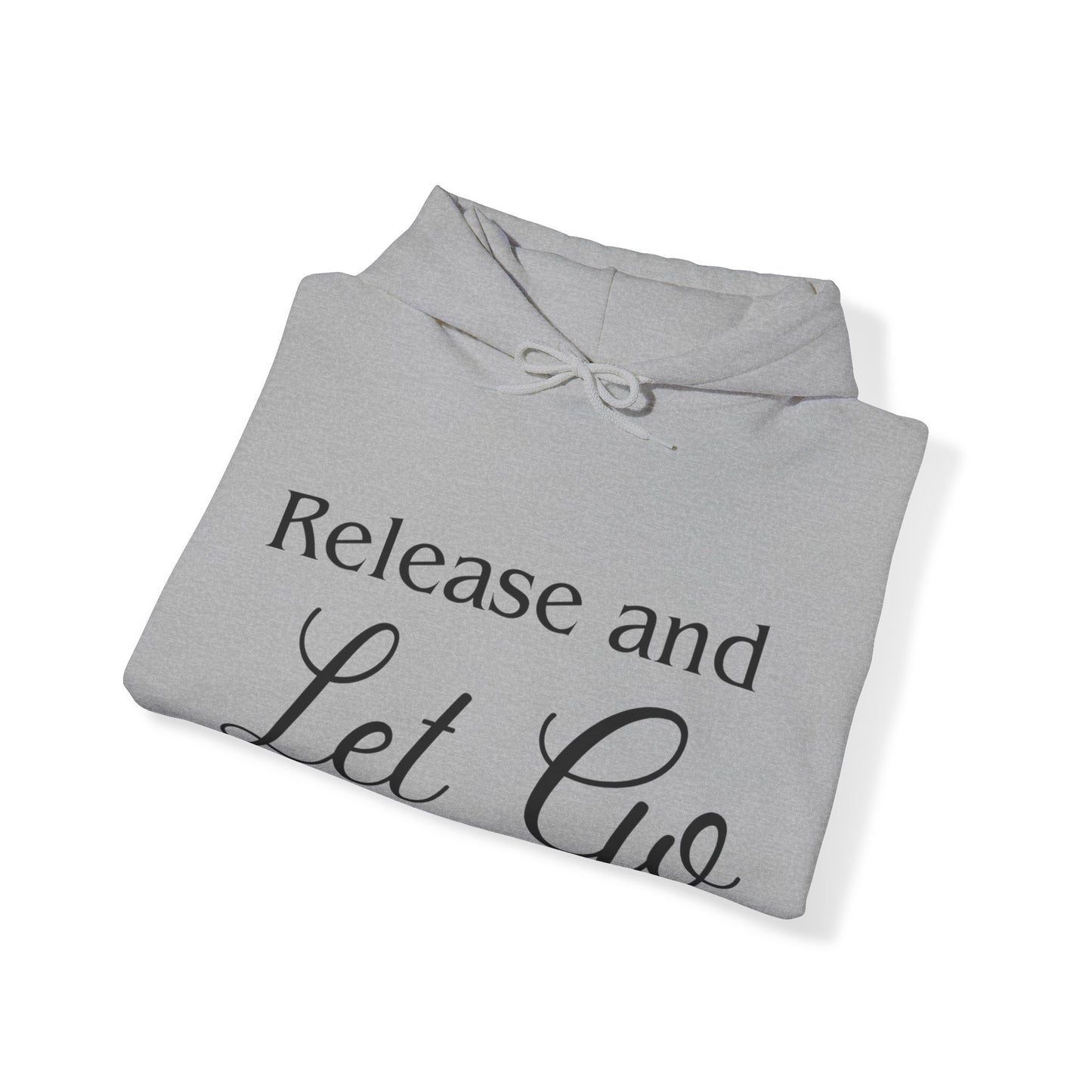 Release and Let Go Hoodie