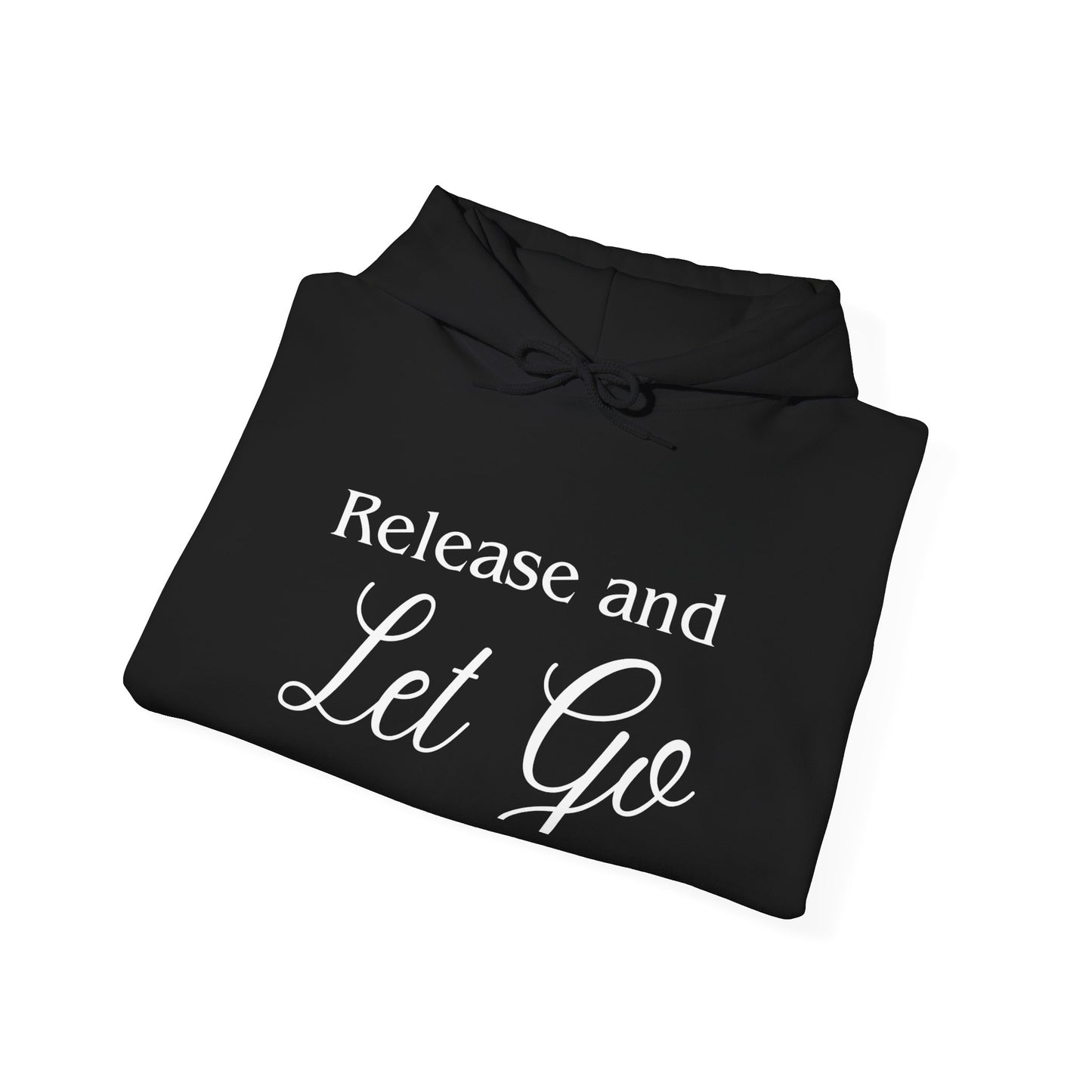 Release and Let Go Hoodie