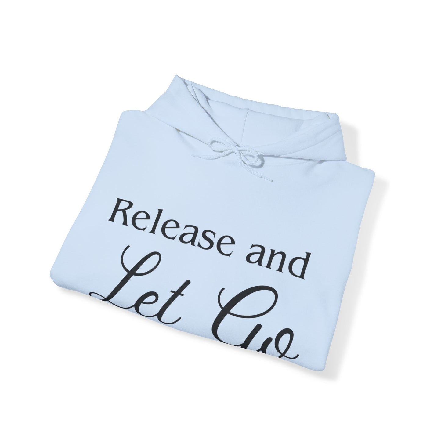 Release and Let Go Hoodie