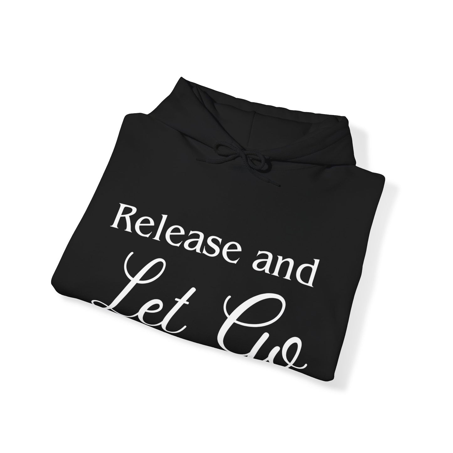 Release and Let Go Hoodie