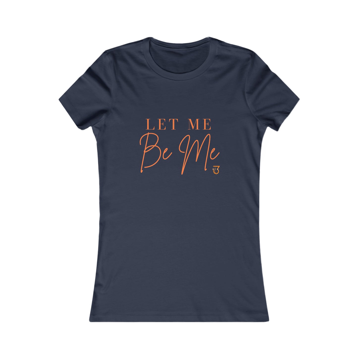 Let Me Be Me Tee