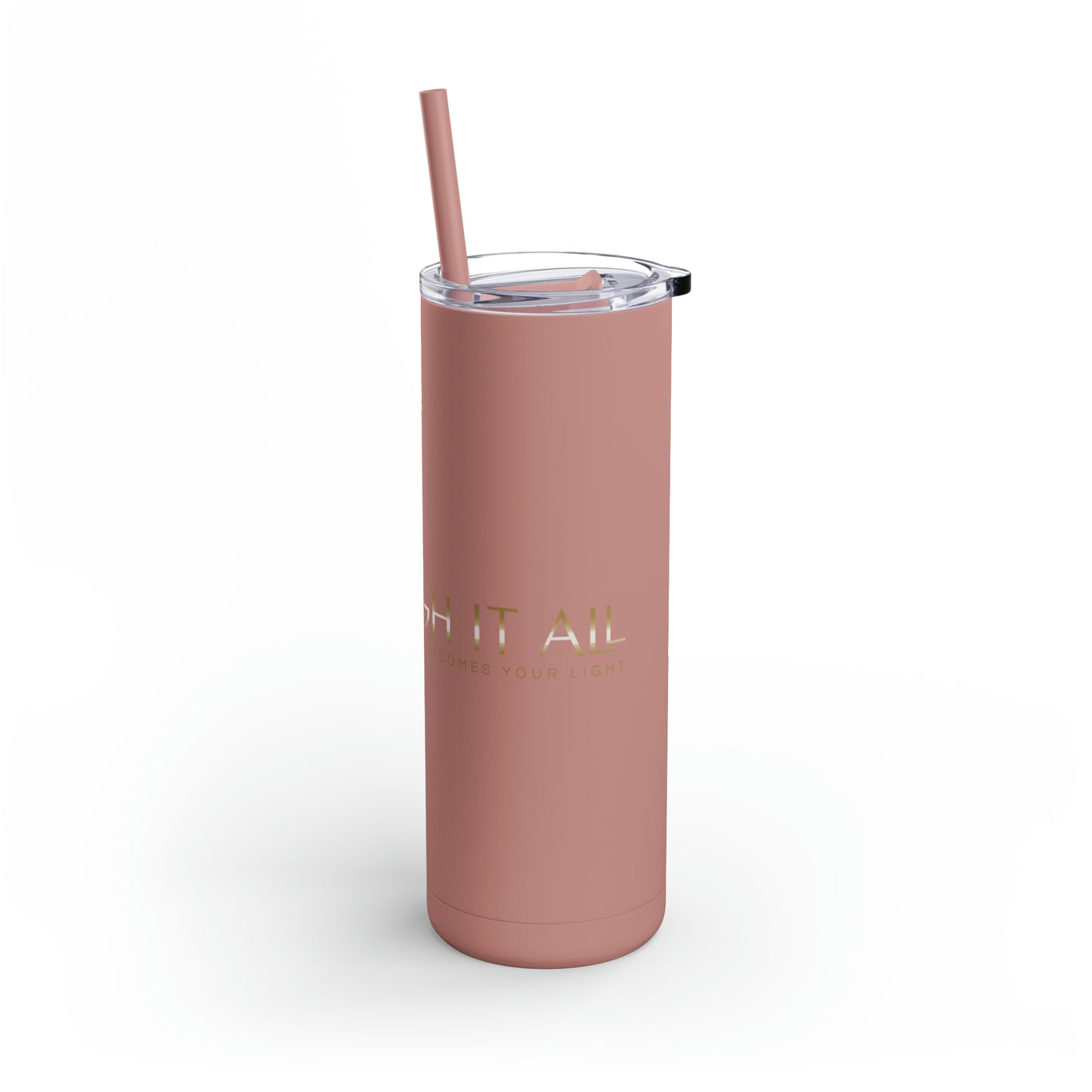 3hrough It All Skinny Matte Tumbler, 20oz