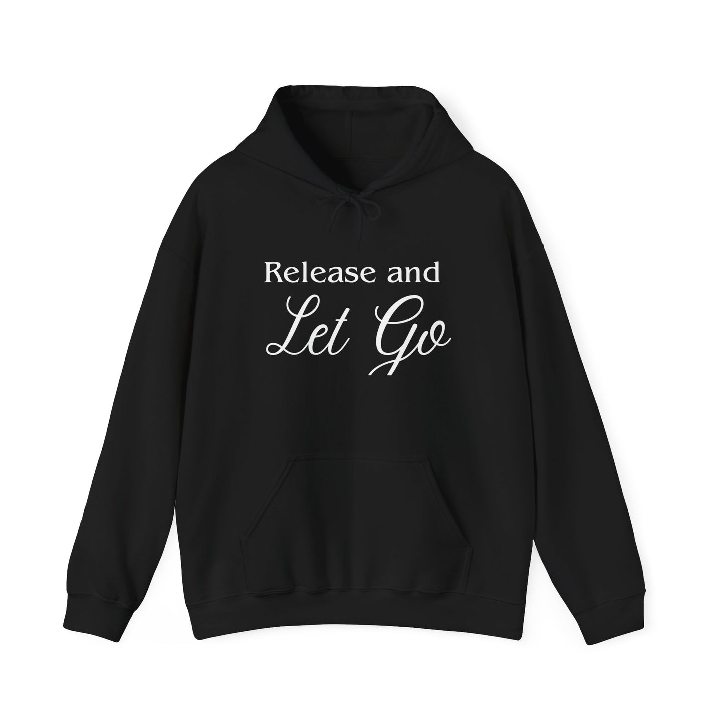 Release and Let Go Hoodie
