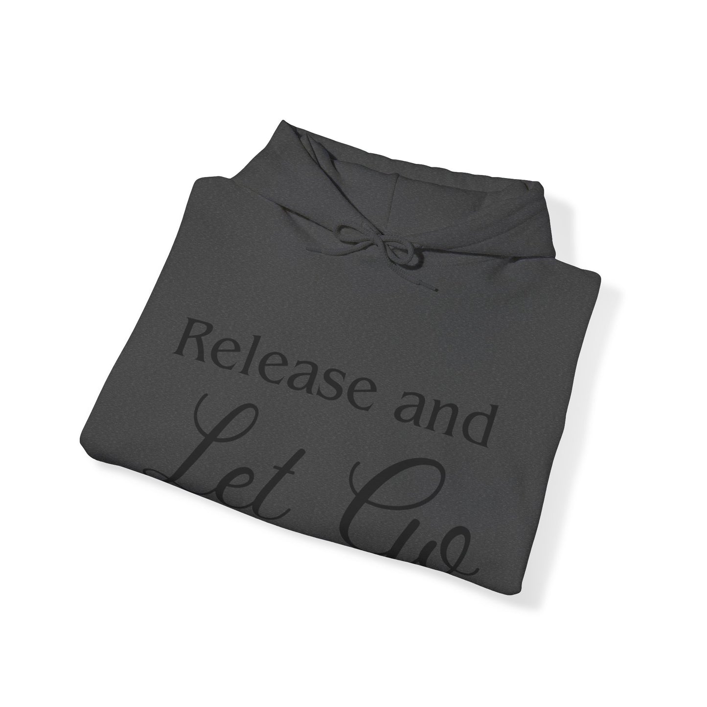 Release and Let Go Hoodie